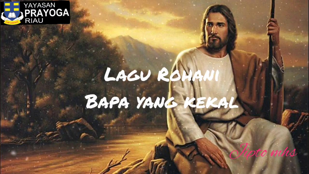 Lagu Rohani Bapa Yang Kekal - YouTube
