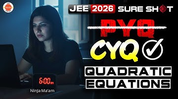 12 Important Questions from Quadratic Equations | JEE Mains 2026 | Maths | Namrata Ma’am