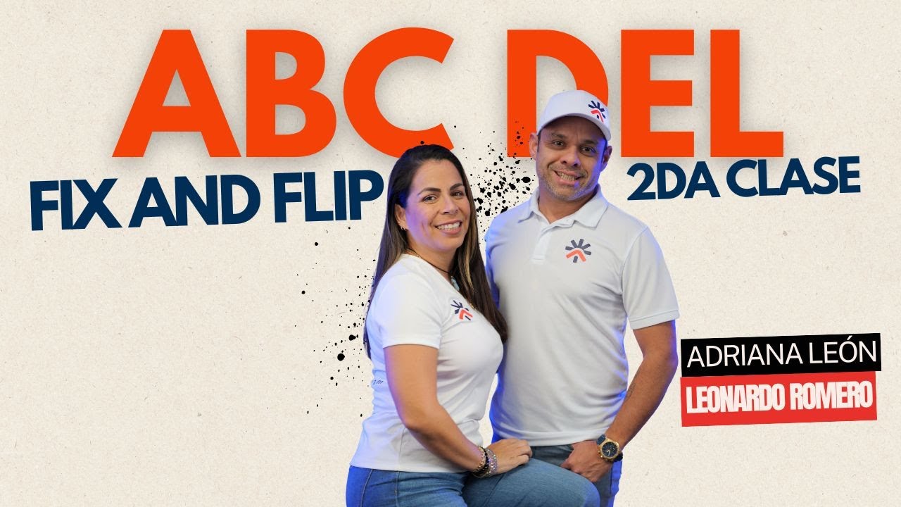 Master Class: El ABC del Fix and Flip – Análisis, Balance y Cierre