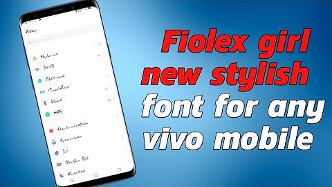 Fiolex girl new stylish font on any vivo mobile