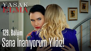 Sana inanıyorum Yıldız! - Yasak Elma 129.  Resimi