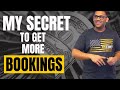 My Secret to Get More Bookings
