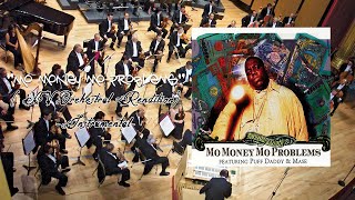 The Notorious B.i.g - Mo Money Mo Problems Xv Orchestral Rendition -Instrumental-