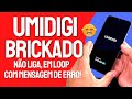 Firmware Stockrom UMIDIGI, CELULAR UMIDIGI NÃO LIGA! BRICKADO EM LOOP COMO RECUPERAR