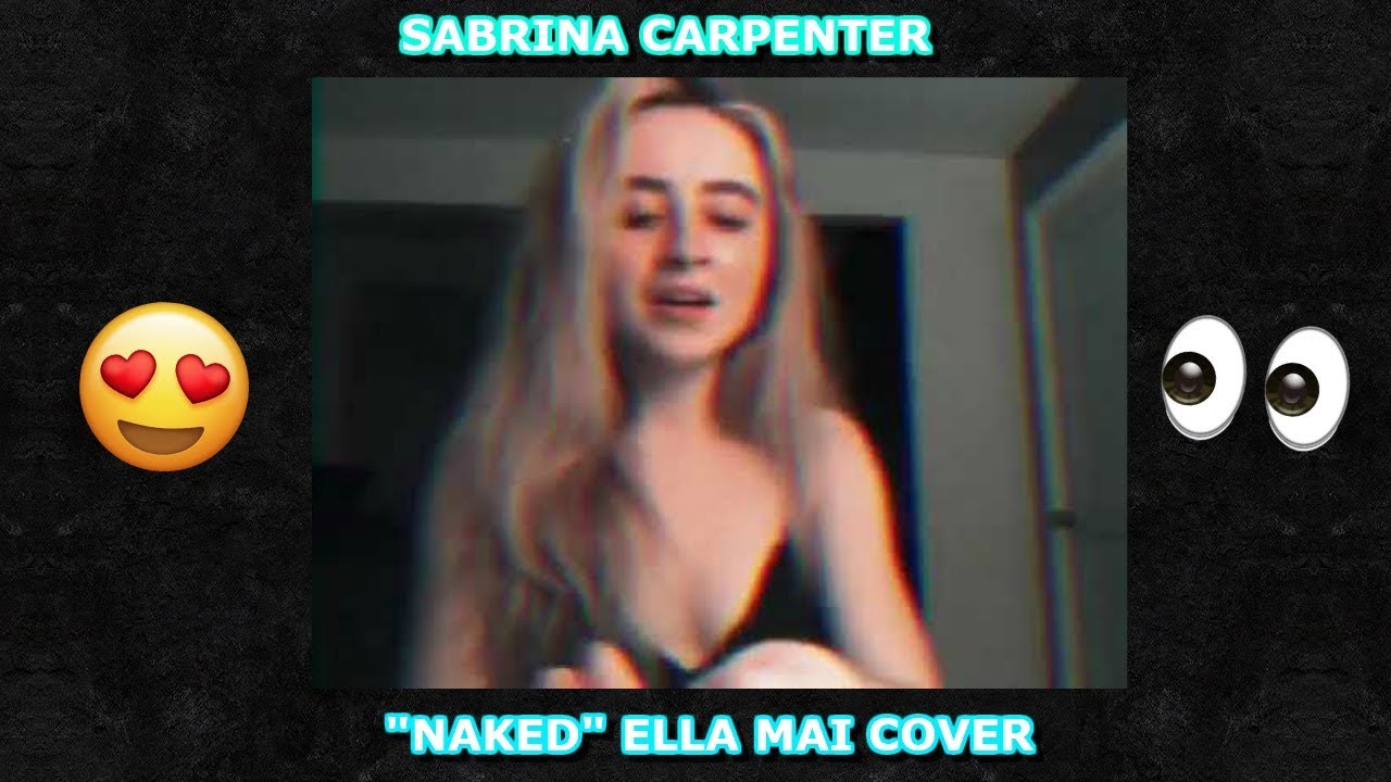 Sabrina Carpenter Naked Ella Mai Cover Reaction