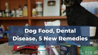 Dog Food linked to Dental Disease: 5 Home Remedies To NATURALLY Clean Your Dog