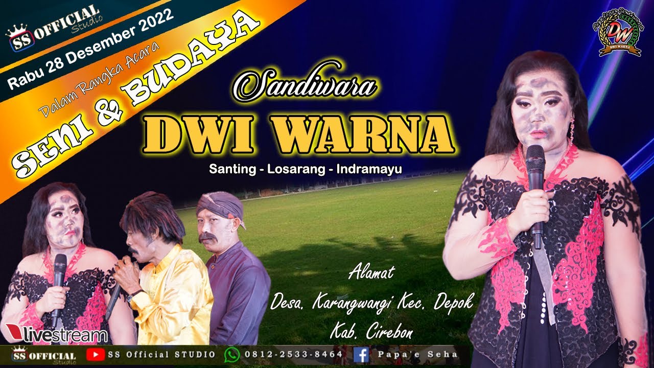 LIVE STREAMING MALAM || SANDIWARA DWI WARNA || KARANGWANGI - CIREBON || RABU 28 DESEMBER 2022