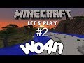Wo4n Let´s Play Minecraft S04E02 - Hus och sånt