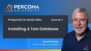 Episode 4 - Installing a Test Database - PostgreSQL for MySQL DBAs