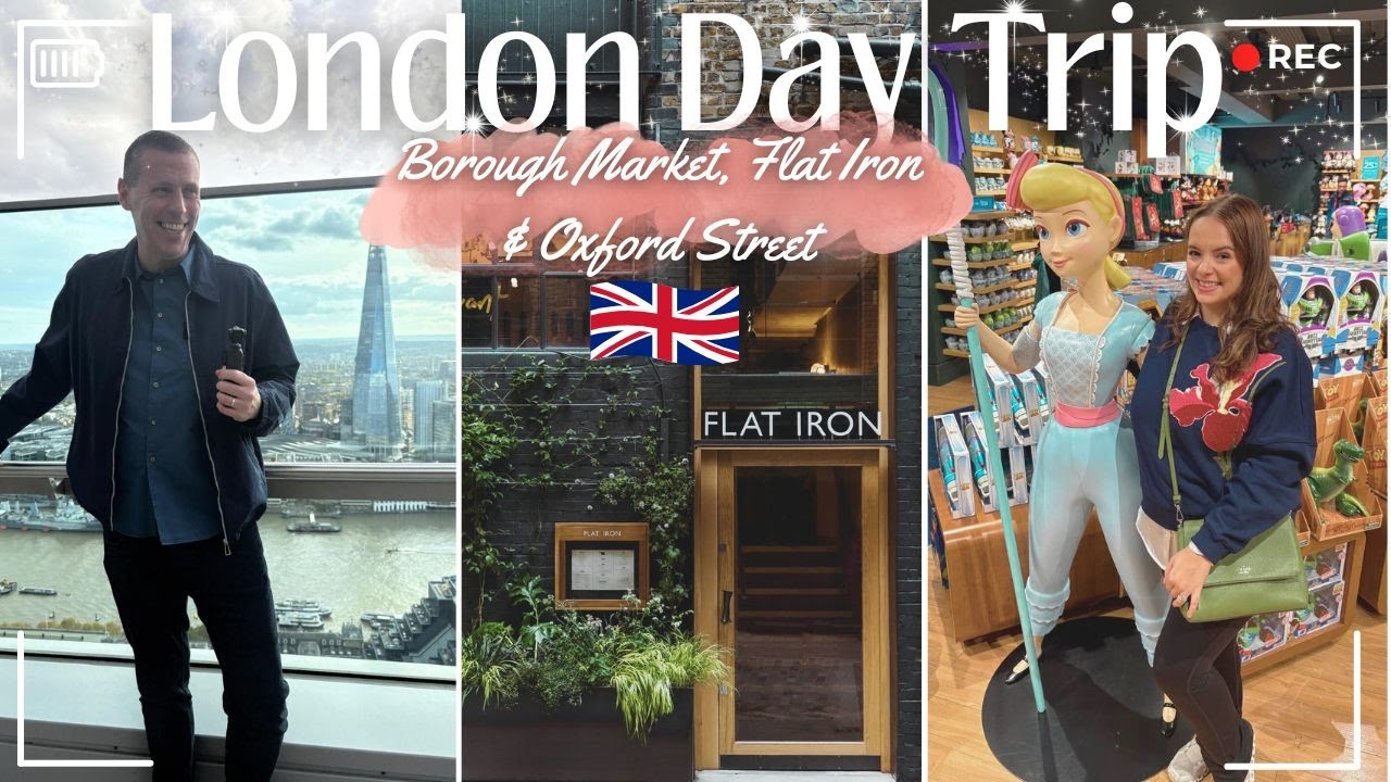 🇬🇧 London Day Trip & Future DisneyWorld Plans ✨| Borough Market , The Sky Garden & Flat Iron 🥩