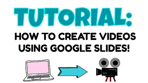 Tutorial-Creating Videos Using Google Slides,and Screencastify
