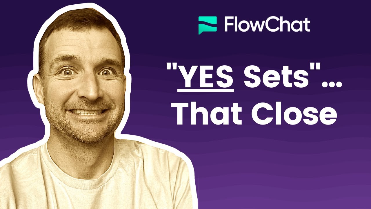 FlowChat Sales Training - Using YES Sets + NLP Hypnotized Prospects
