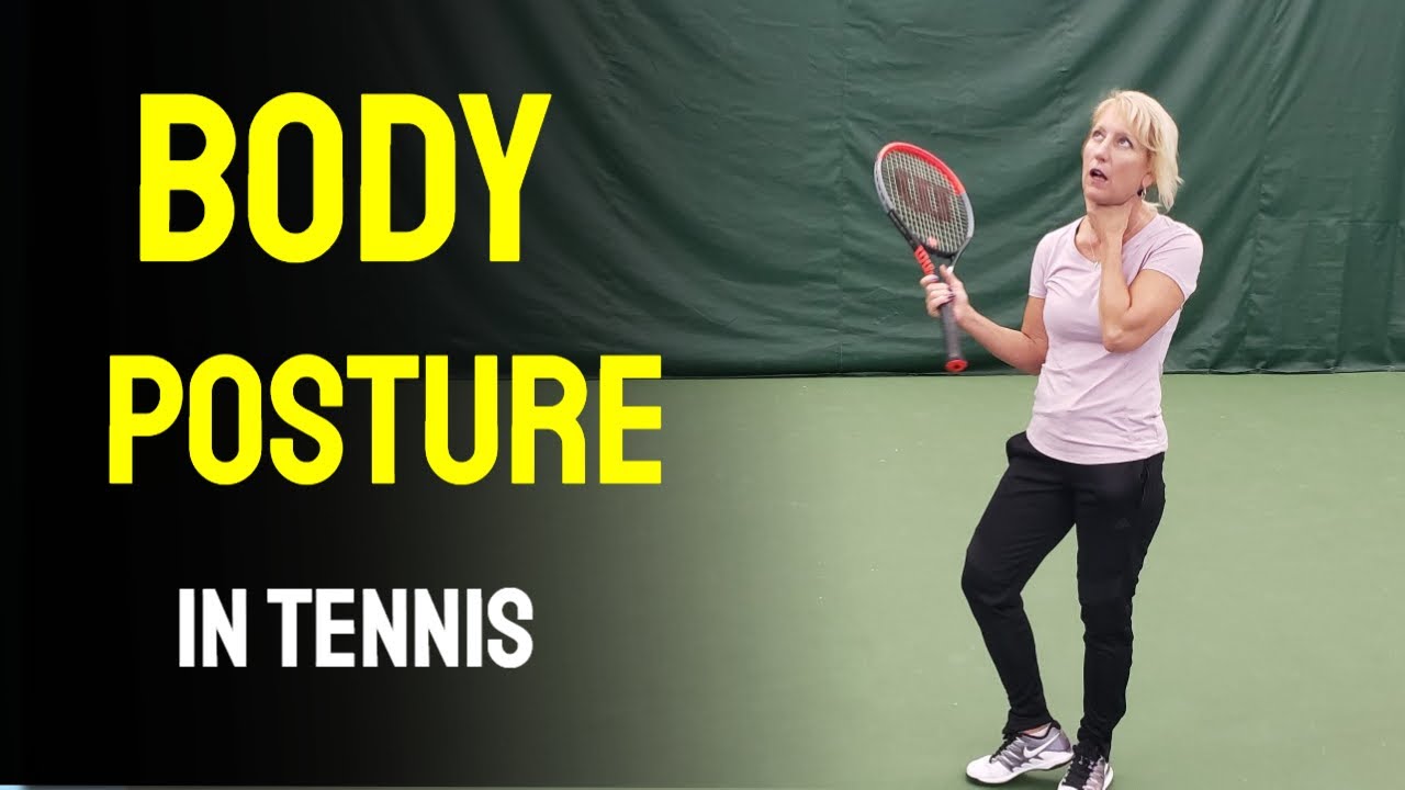 Body Posture in Tennis