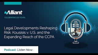 Legal Developments Reshaping Risk—Kousisis v  U S  and the Expanding Reach of the CCPA