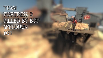 TF2 Killed by bot Speedrun (1:07)