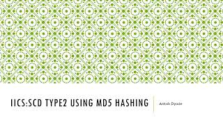 IICS:SCD Type2 using MD5 Hashing