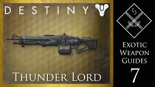 Destiny Exotic Weapon Guide - Thunderlord Exotic machine gun