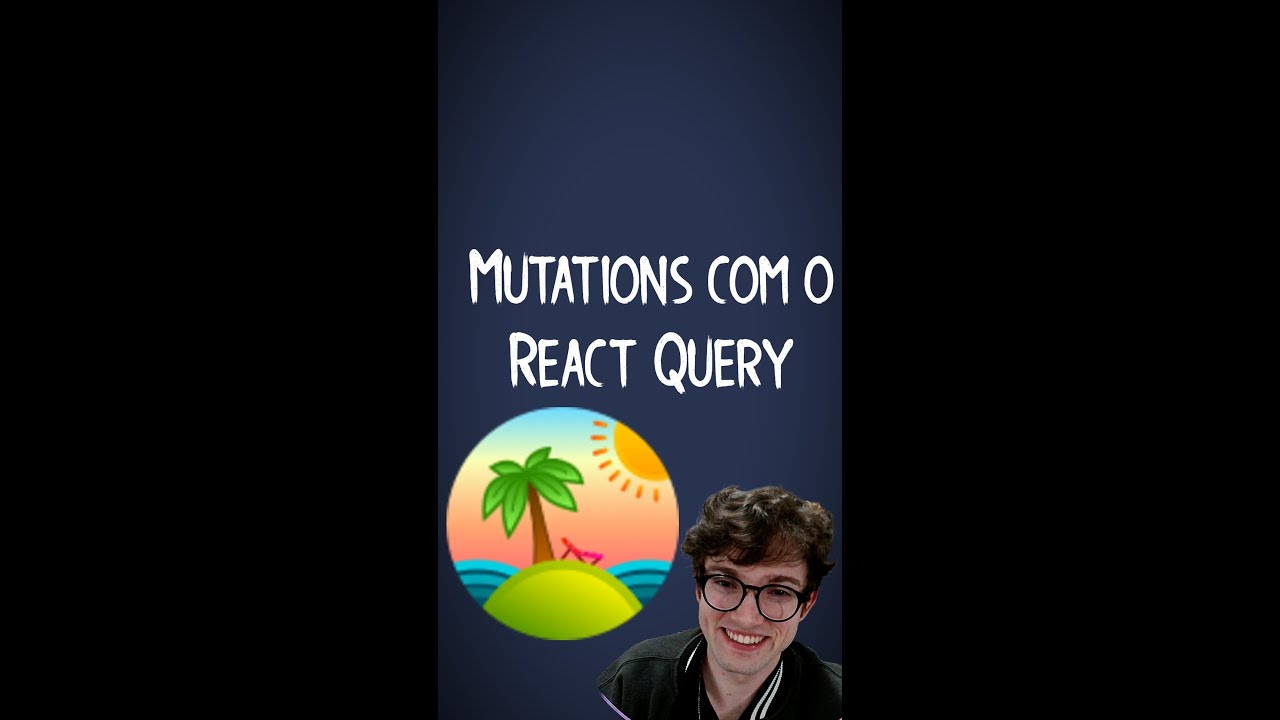 Mutations com o React Query - YouTube