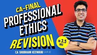 PROFESSIONAL ETHICS  Revision | CA Final Audit | May-23 Exams | CA Shubham Keswani (AIR 8)