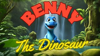 Benny The Dinosaur | Benny Learns to Listen | Ages 2 - 6