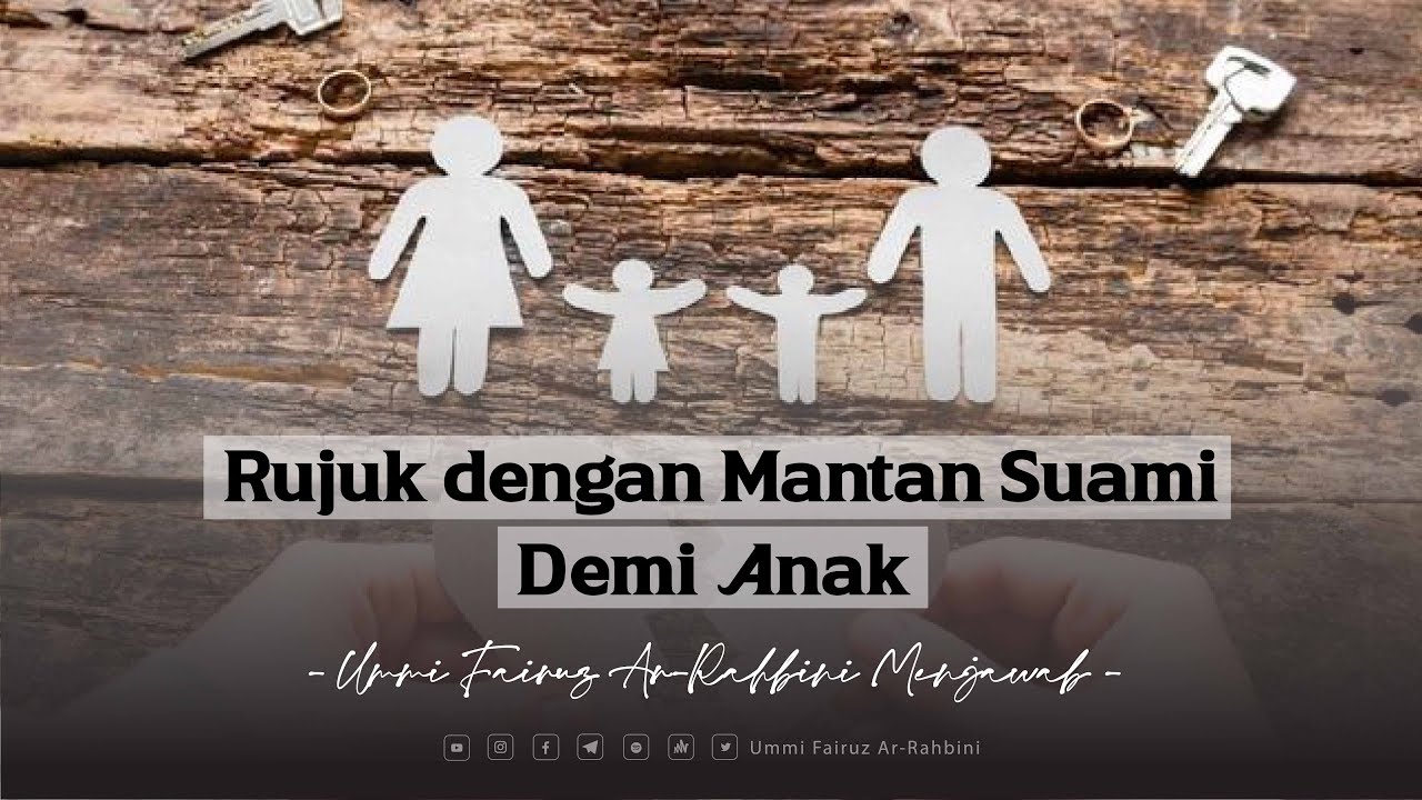 Rujuk dengan Mantan Suami Demi Anak - Ummi Fairuz Ar-Rahbini Menjawab