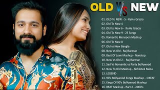 Old Vs New Bollywood Mashup 2024 | Superhits Romantic Hindi Songs Mashup All Time vol1