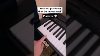 When You Play Lower Than The Lowest Note