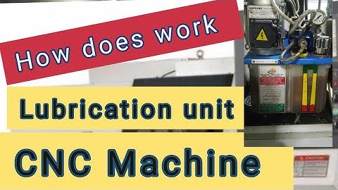 How does lubrication unit work in CNC Machine #cncmachine