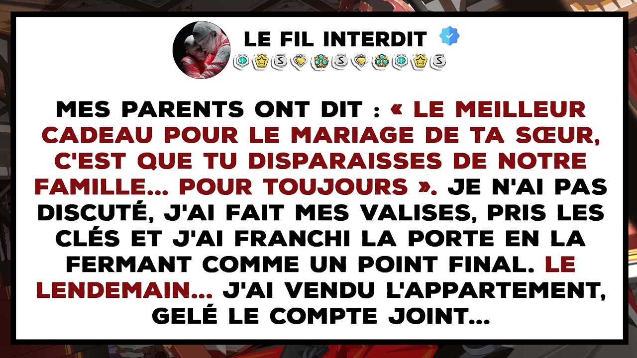 Mes parents ont dit : « Le meilleur cadeau pour le mariage de ta sœur est que tu disparaisses. »
