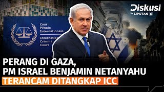 PM Israel Benjamin Netanyahu Terancam Ditangkap ICC, Bisakah Diseret ke Pengadilan? | Diskusi