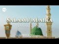 Salamu alaika full lyrics  shehi ahmad tajulizzi