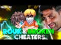 RUOK FF & BROKEN GAMING || BIGGEST CHEATERS || FREE FIRE