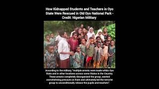 How Kidnapped Students and Teachers in Oyo State Were Rescued in Old Oyo National Park...