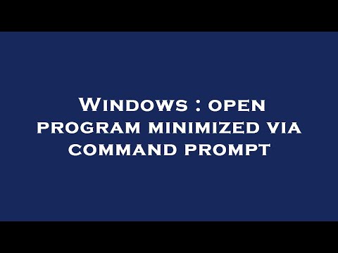 Windows : open program minimized via command prompt