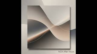 Late Routine | NOX - After Hours | Lo-Fi for Work & Focus