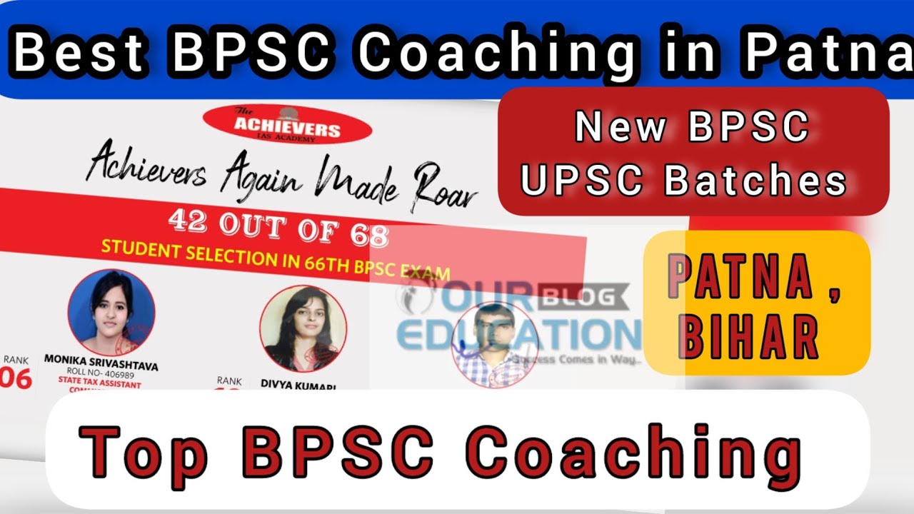 Best BPSC Coaching in Patna Achievers IAS Patna, New BPSC Batches , Top ...