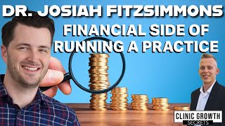 Blueprint to a $5.5M Clinic w/ Dr. Josiah Fitzsimmons