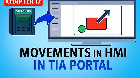 Chapter 17 | How to Use Movements in Siemens HMI | TIA Portal Animation Tips #plcforbeginners