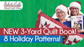 Make it Christmas with 3-Yard Quilts! New Book from Fabric Café!