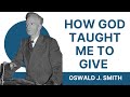 How God Taught Me To Give Oswald J Smith Audio How God Taught Me To Give Oswald J Smith Audio