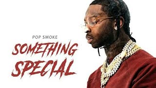 Pop Smoke - Something Special ( lyrics )