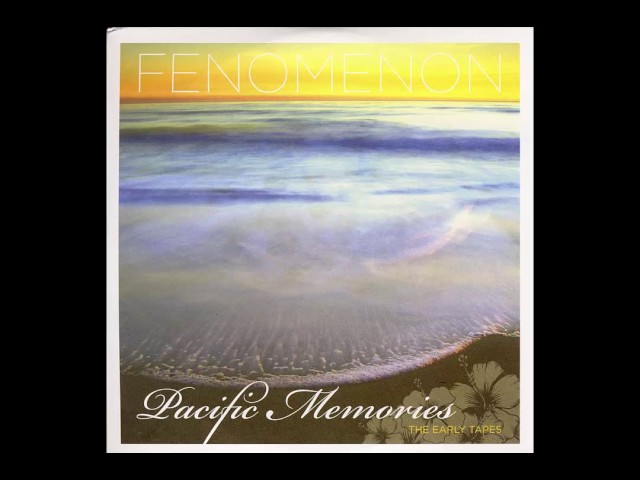 Fenomenon - Pacific Memories