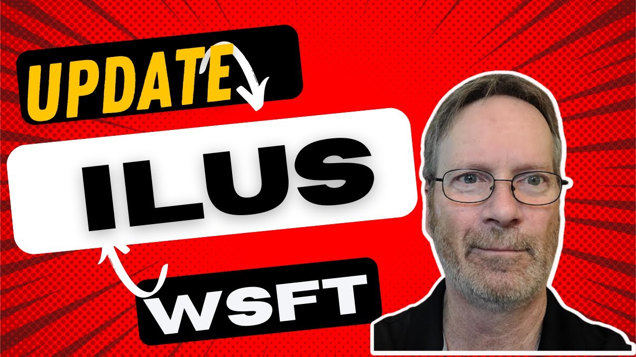 ILUS STOCK NEWS, LOOKS PRETTY CLEAR ABOUT THE SPINOFF, WSFT UPDATE, ILUS UPDATE