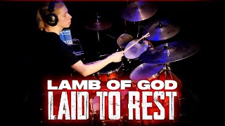 LAMB OF GOD - Laid To Rest [DRUM COVER]