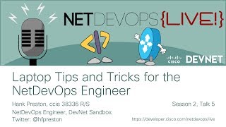 Laptop Tips and Tricks for the NetDevOps Engineer
