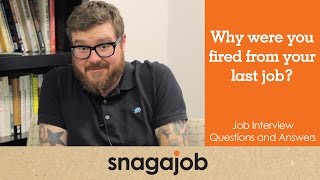 Job interview questions and answers (Part 10): How to explain being fired