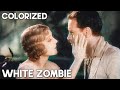 White Zombie | COLORIZED | Bela Lugosi | Old Horror Film | Full Movie