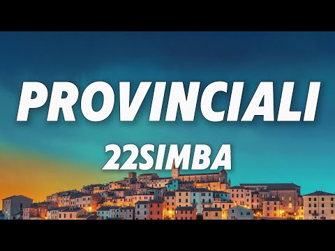 22simba - Provinciali (Testo/Lyrics)