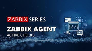 Zabbix Agent - Active Checks