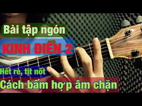 Video ???? Guitar bài 3: Bài Tập ngón tay KINH ĐIỂN 2: Tập Hợp... - youtube